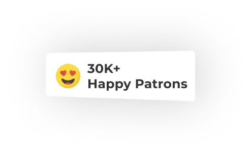 30K+ Happy Patrons
